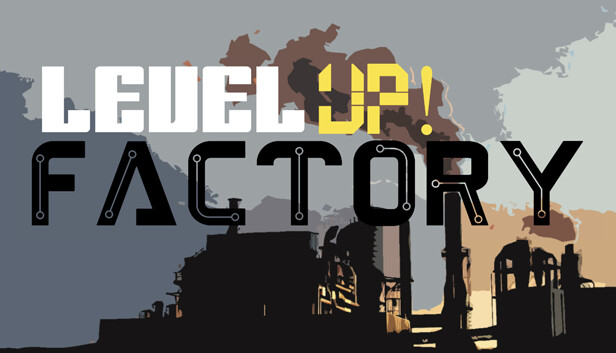 Level UP! Factory Steam capsule image