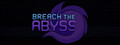 Breach the Abyss