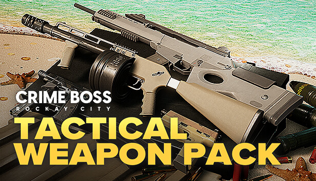 Crime Boss: Rockay City - Tactical Weapon Pack Steam capsule image