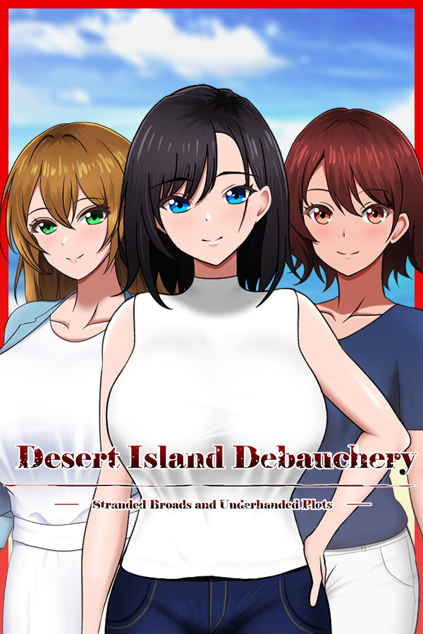 Desert Island Debauchery: Stranded Broads and Underhanded Plots