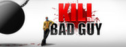 Kill The Bad Guy