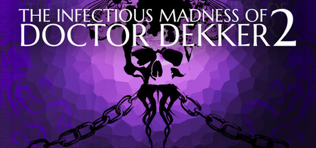 The Infectious Madness of Doctor Dekker 2 Steam header image