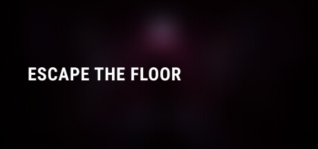 Escape the Floor Steam header image