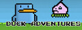 Duck Adventures