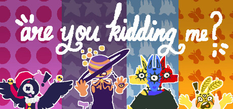 Are You Kidding Me Steam header image
