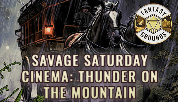 Fantasy Grounds - Savage Saturday Cinema: Thunder on the Mountain Steam capsule image