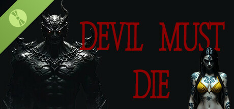 Devil Must Die: The Last Supper Demo