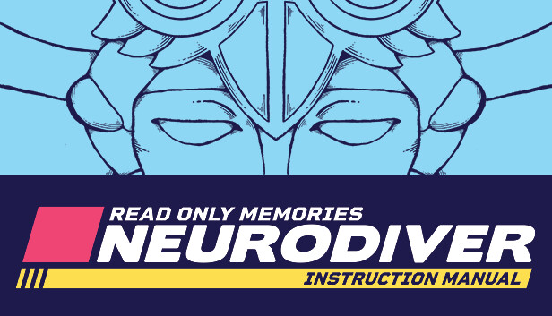 Read Only Memories: NEURODIVER - Game Manual Steam capsule image