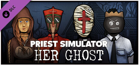 Priest Simulator: Her Ghost DLC Steam header image