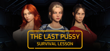 The Last Pussy: Survival Lesson