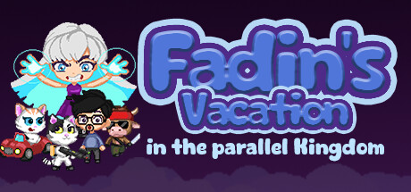 Fadin's Vacation in the Parallel Kingdom