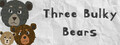 Three Bulky Bears