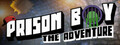 Prison Boy - The Adventure