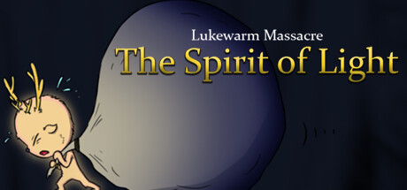 Lukewarm Massacre: The Spirit of Light
