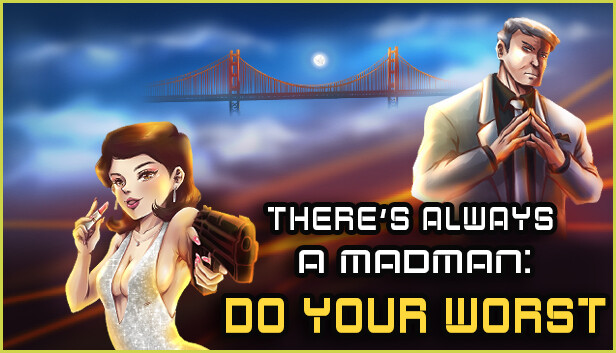 There's Always a Madman: Do Your Worst Steam capsule image