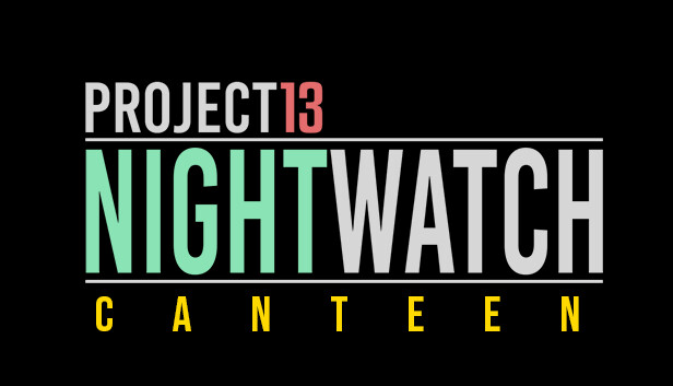 Project 13: Nightwatch - Canteen Steam capsule image