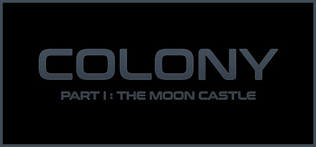 Colony : Part I The Moon Castle