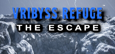 Vribyss Refuge™ The Escape