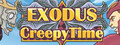 Exodus: Creepy Time