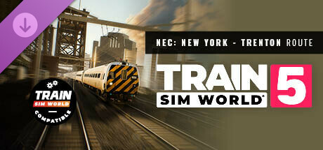 Train Sim World® 5: Northeast Corridor: New York - Trenton Steam header image