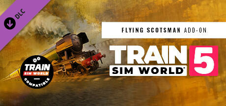 Train Sim World® 5: LNER Class A3 60103 Flying Scotsman Steam Loco Add-On Steam header image
