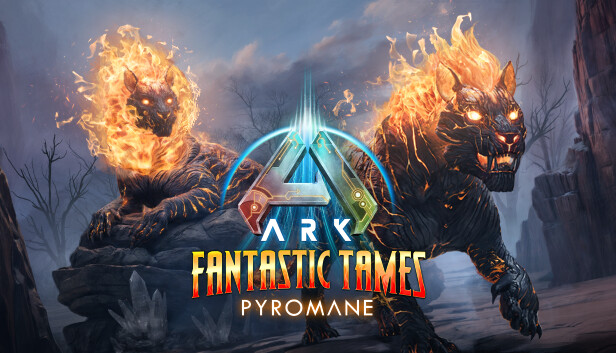 ARK Fantastic Tames - Pyromane Steam capsule image