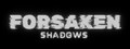 Forsaken Shadows Playtest - Build v1.21 - Forsaken Shadows Playtest