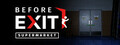 Before Exit: Supermarket