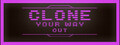 Clone Your Way Out