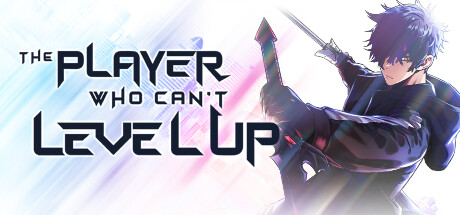 The Player Who Can't Level Up