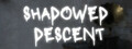 Shadowed Descent