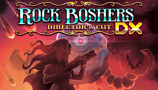 Rock Boshers DX: Director's Cut
