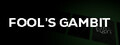 Fool's Gambit