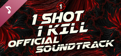 1 Shot 1 Kill Official Soundtrack header image