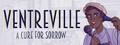 Ventreville: A Cure for Sorrow