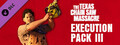 The Texas Chain Saw Massacre - Execution Pack 3