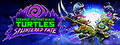 Teenage Mutant Ninja Turtles: Splintered Fate