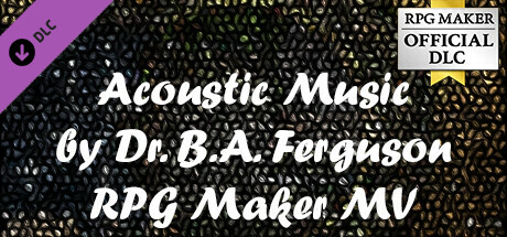 RPG Maker MV - Acoustic Music by Dr. B.A. Ferguson header image