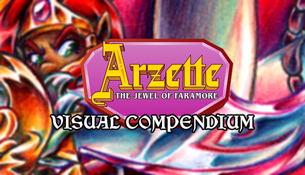 Arzette: The Jewel of Faramore - Visual Compendium Steam capsule image