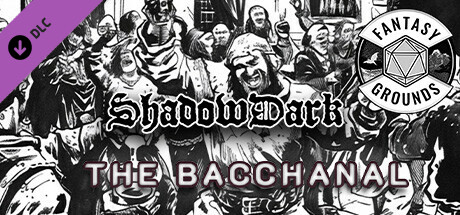 Fantasy Grounds - The Bacchanal