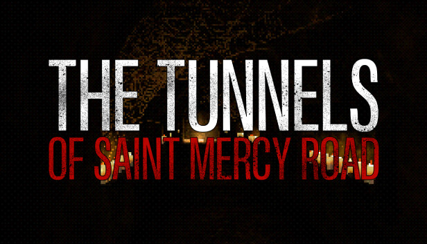 The Tunnels of Saint Mercy Road Steam capsule image