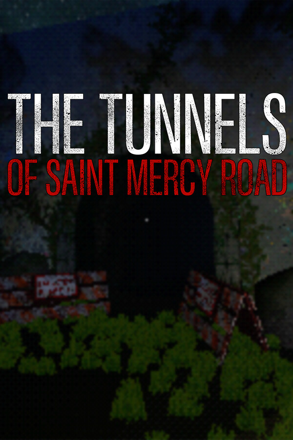 The Tunnels of Saint Mercy Road