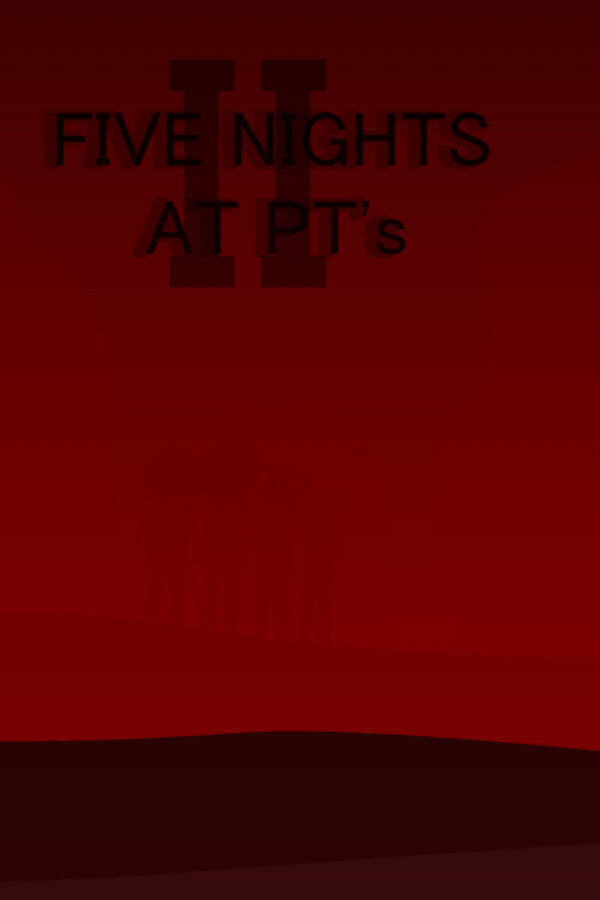 Five Nights At PT's II