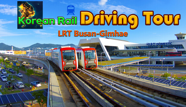 Korean Rail Driving Tour LRT Busan-Gimhae Steam capsule image
