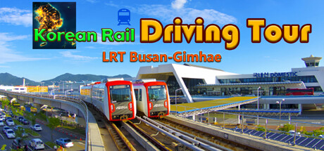 Korean Rail Driving Tour LRT Busan-Gimhae Steam header image