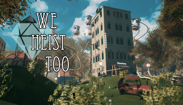 We Heist Too: Theft & Stealth Game