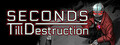Seconds Till Destruction