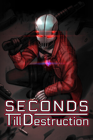 Seconds Till Destruction cover art
