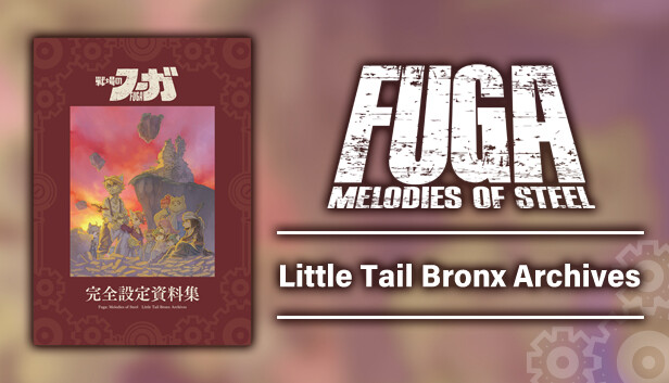 Fuga: Melodies of Steel Little Tail Bronx Archives Steam capsule image