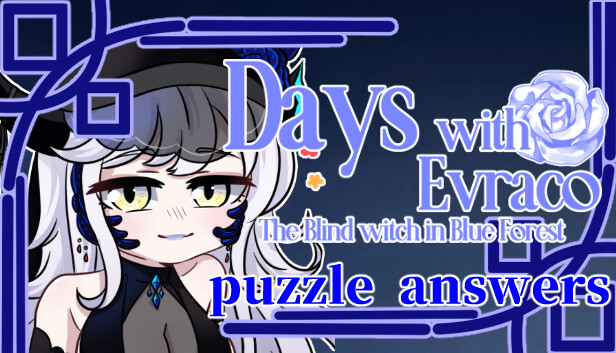 Days with Evraco: The Blind witch in Blue Forest-puzzle answers Steam capsule image